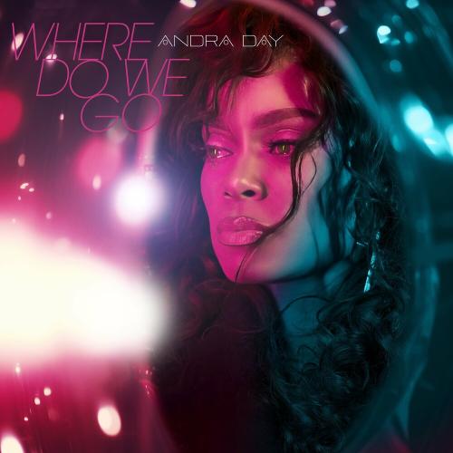 Andra Day - Where Do We Go