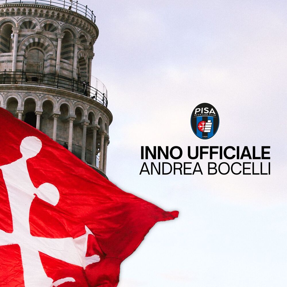 Ale’ Pisa Ale’ (Pisa Official Anthem) - Andrea Bocelli