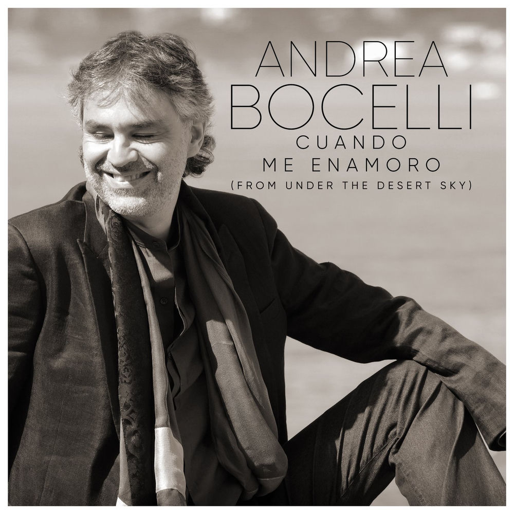 Cuando Me Enamoro (From _Under The Desert Sky_) - Andrea Bocelli