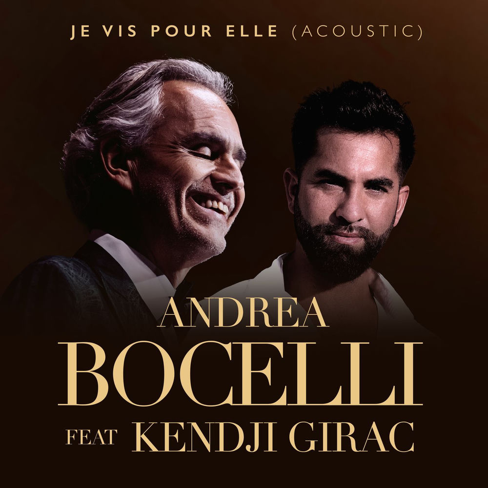 Je Vis Pour Elle (Acoustic) - Andrea Bocelli & Kendji Girac