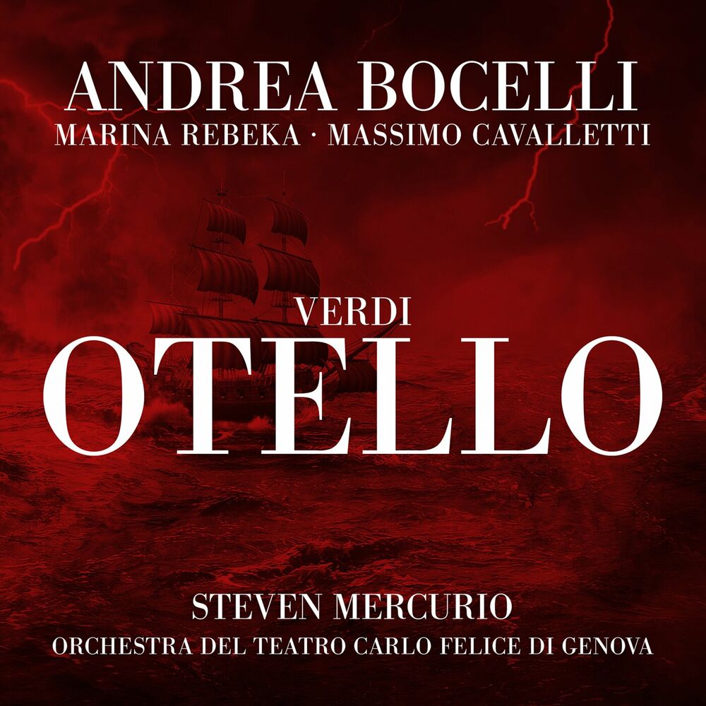 Otello, Act Ii _ Verdi_ Otello, Act Ii - Ora E Per Sempre Addio - Andrea Bocelli, Orchestra del Teatro Carlo Felice di Genova & Steven Mercurio