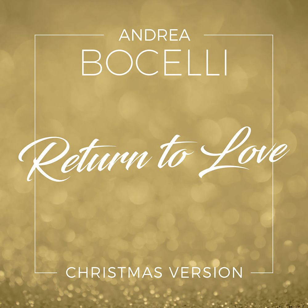 Return To Love (Christmas Version) - Andrea Bocelli