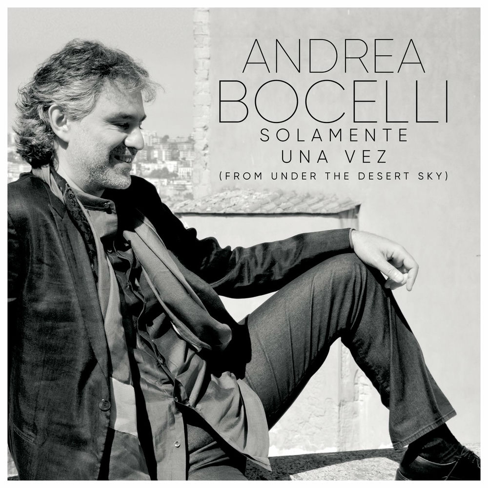 Solamente Una Vez (From _Under The Desert Sky_) - Andrea Bocelli