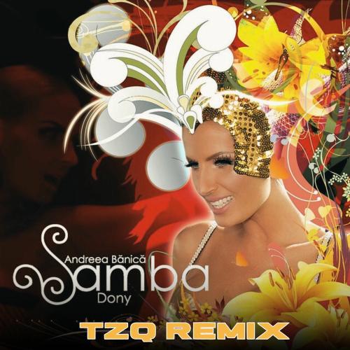 Andreea Banica & Dony - Samba (Tzq Remix)