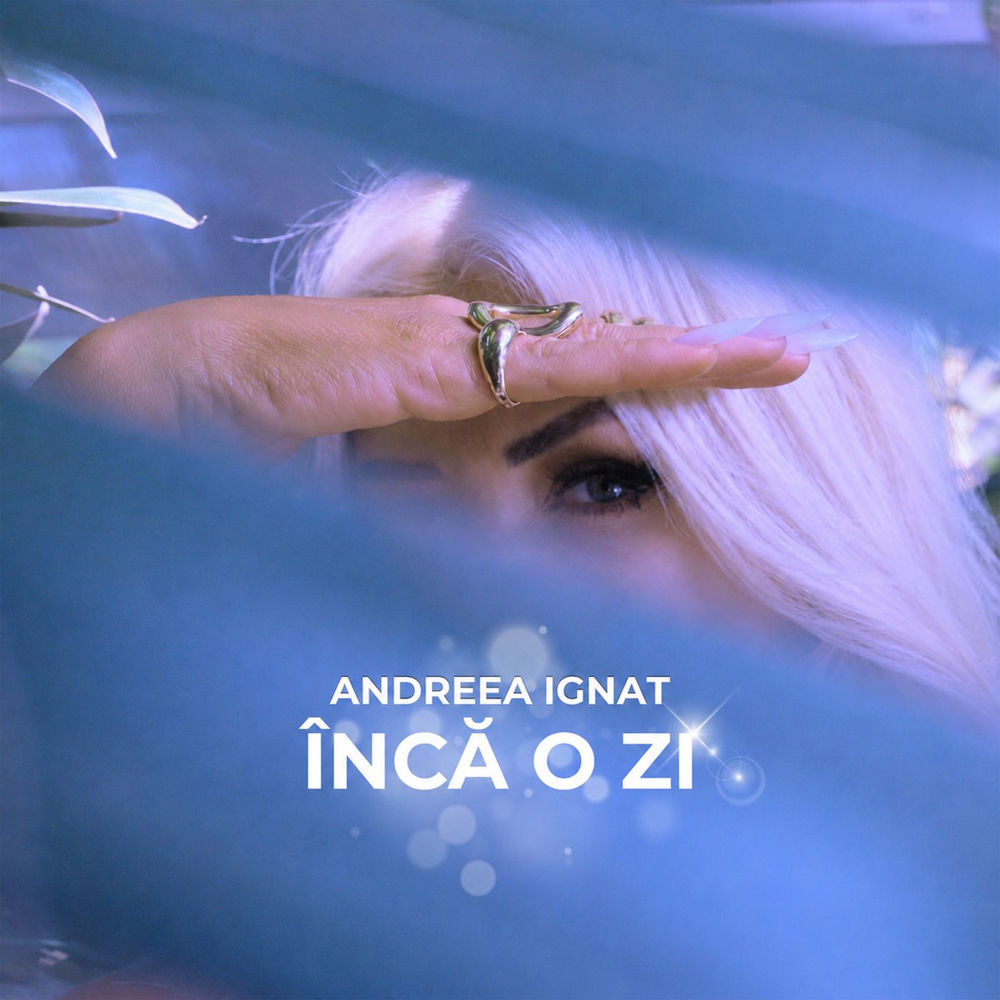 Încă O Zi - Andreea Ignat