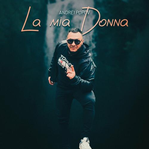 Andrei Popov - La Mia Donna
