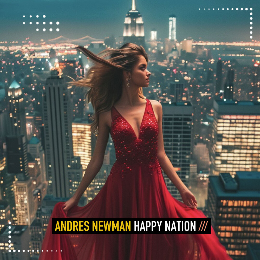 Happy Nation - Andres Newman