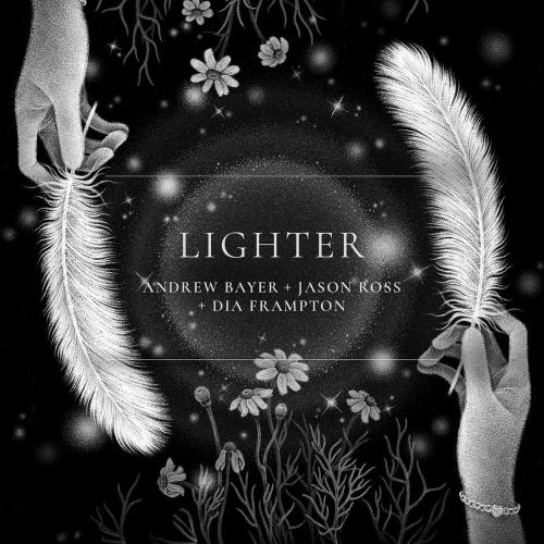 Andrew Bayer & Jason Ross feat. Dia Frampton - Lighter