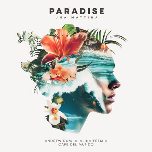 Andrew Dum, Alina Eremia & Café del mundo - Paradise