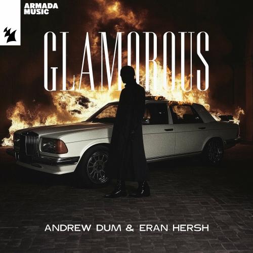 Andrew Dum & Eran Hersh - Glamorous