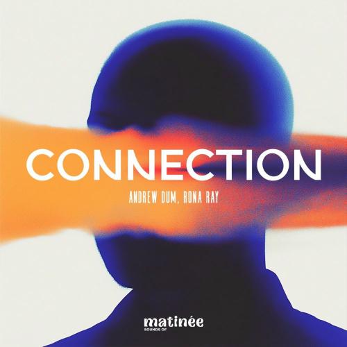 Andrew Dum & Rona Ray - Connection (Radio Edit)