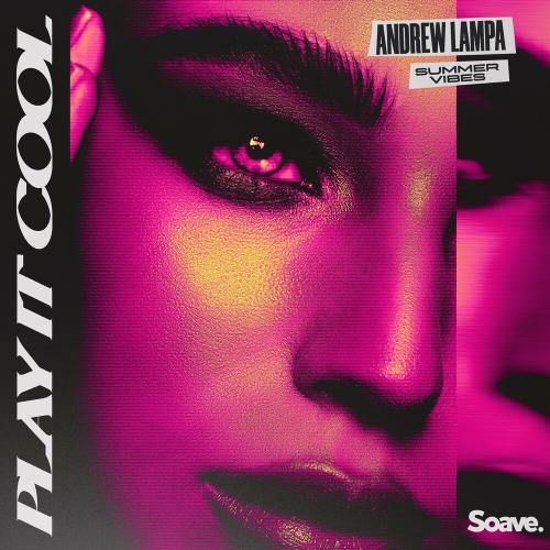 Play It Cool - Andrew Lampa feat. Summer Vibes
