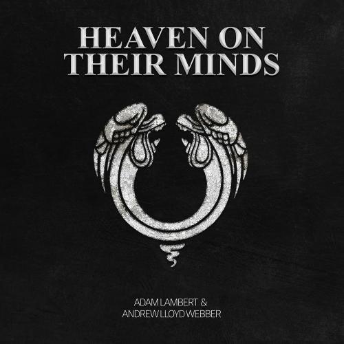 Andrew Lloyd Webber & Adam Lambert - Heaven On Their Minds (From _Jesus Christ Superstar_)