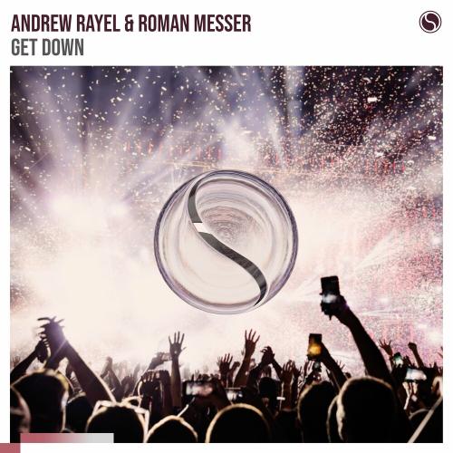 Andrew Rayel feat. Roman Messer - Get Down