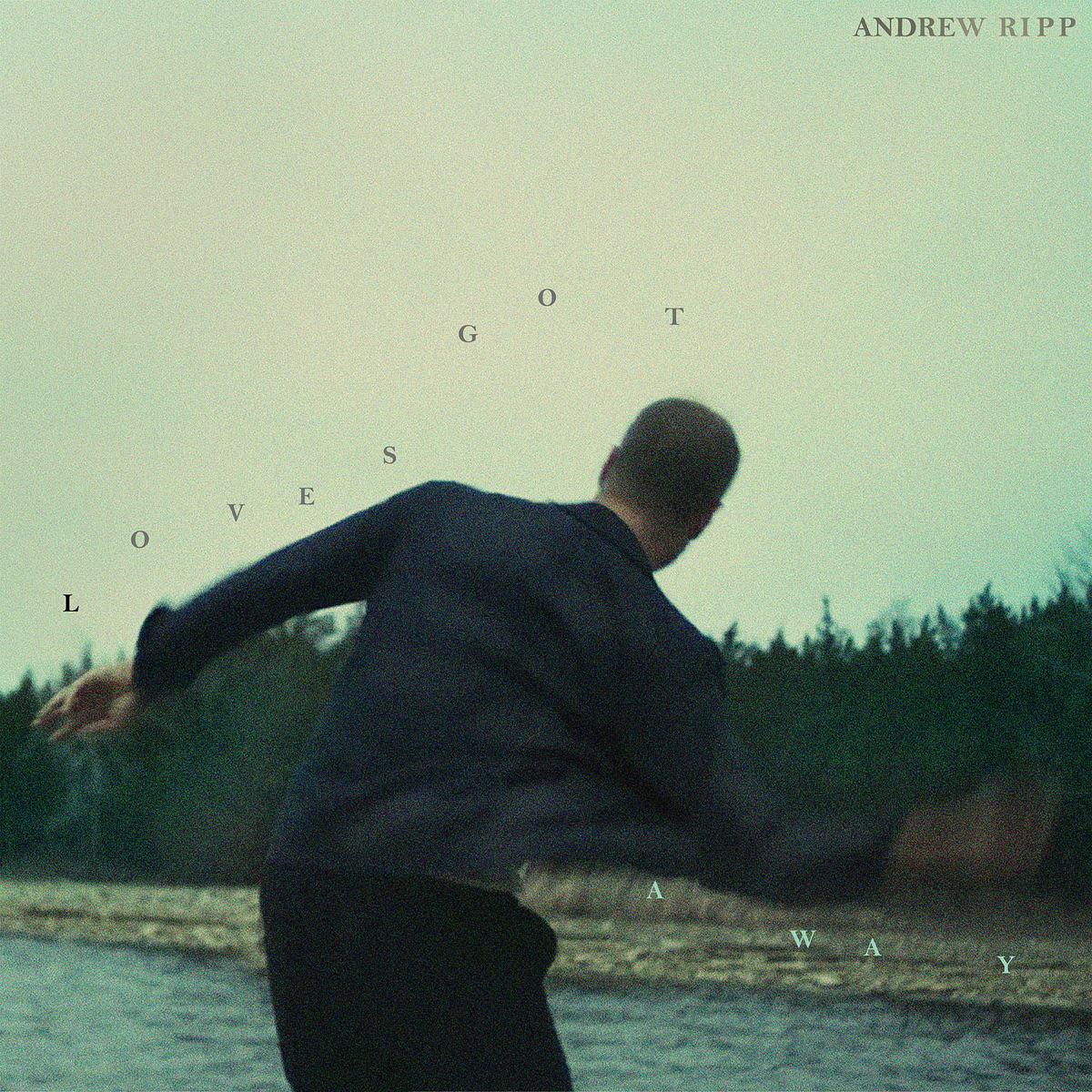 Loves Got a Way - Andrew Ripp