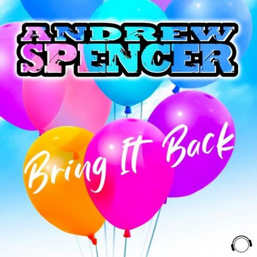 Andrew Spencer - Bring It Back (Radio Edit)