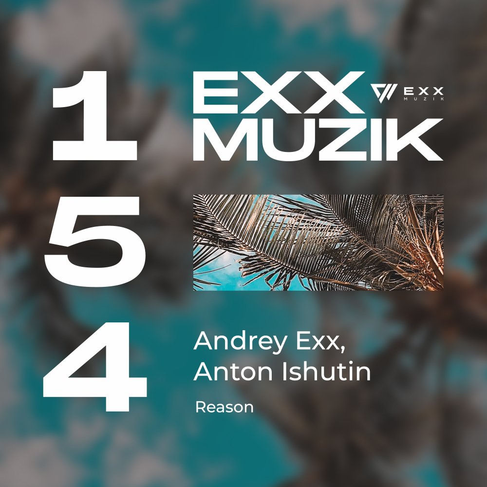 Reason (Radio Edit) - Andrey EXX & Anton Ishutin