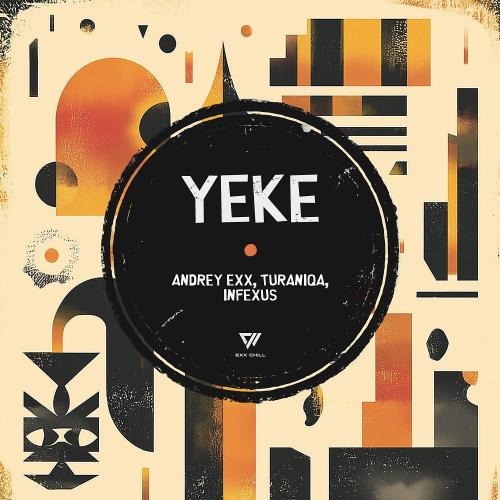 Andrey Exx & TuraniQa & InfeXus - Yeke (Radio Edit)