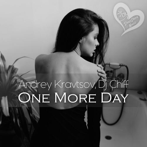 Andrey Kravtsov & DJ Chiff - One More Day