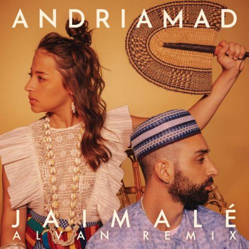 Andriamad - Jaimalé (Alvan Remix)