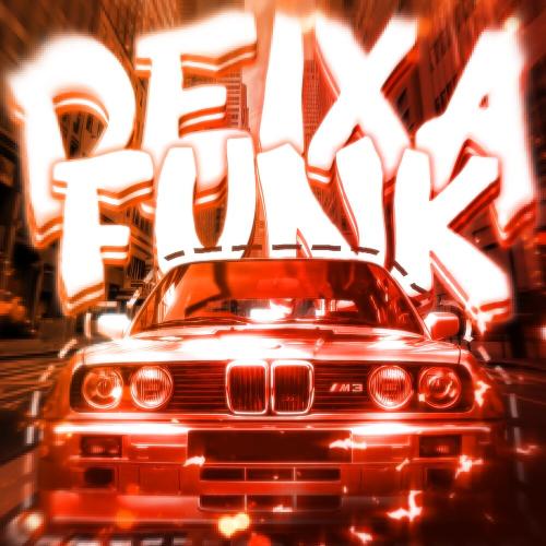 ANDRXRXSSO, BLOODTHXRN - DEIXA FUNK