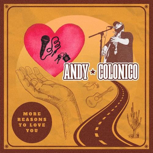 ANDY COLONICO - More Reasons To Love You