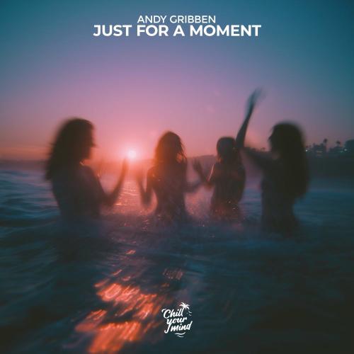 Andy Gribben - Just For A Moment
