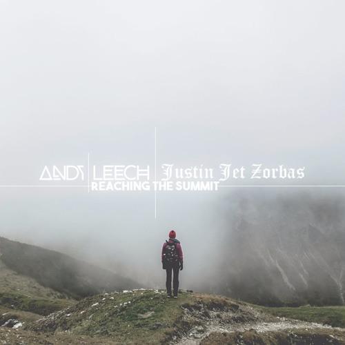 Andy Leech & Justin Jet Zorbas - Reaching The Summit