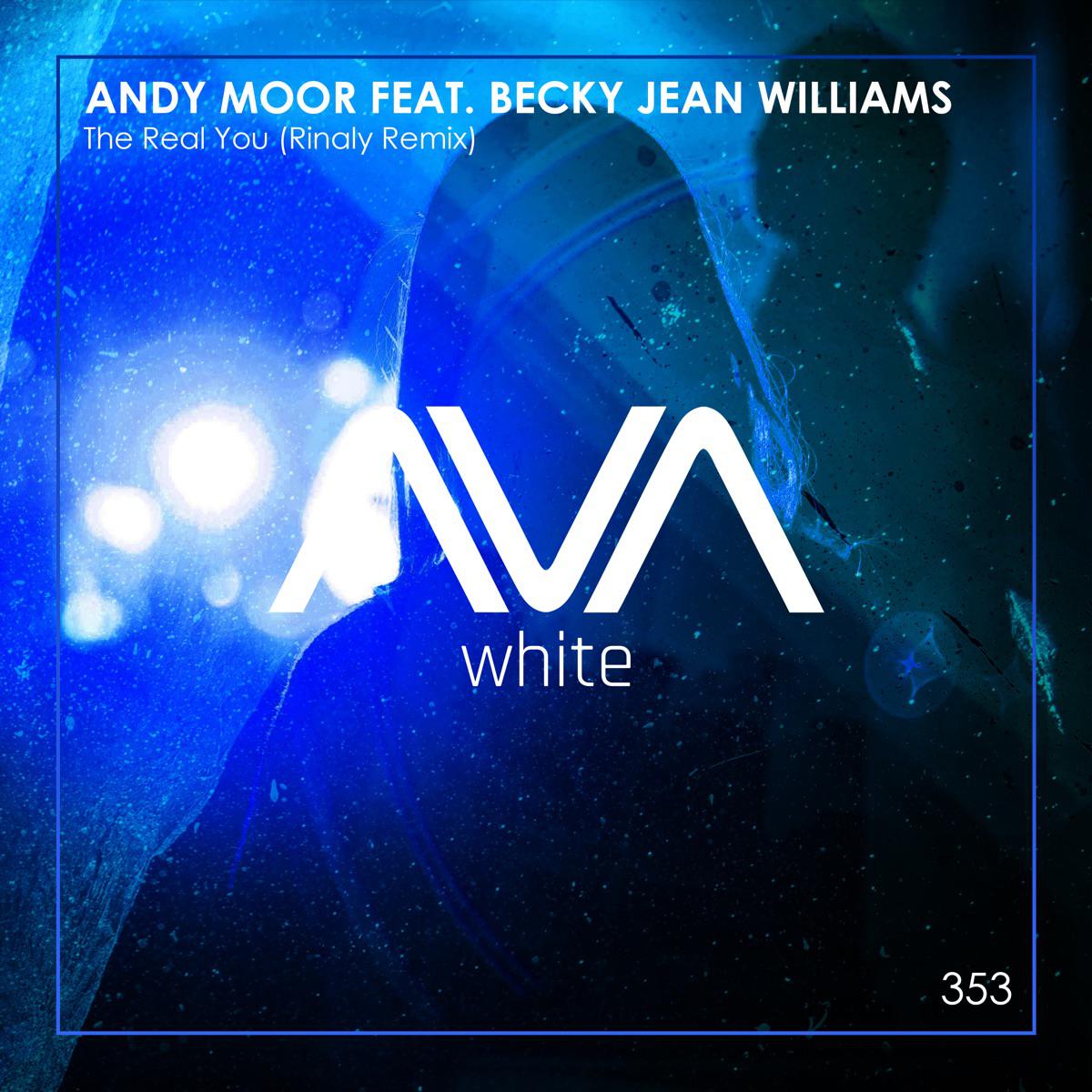 The Real You (feat. Becky Jean Williams) [Rinaly Remix] - Andy Moor