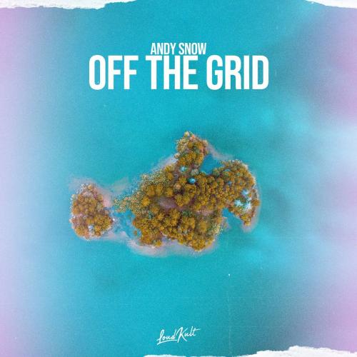 Off the Grid - Andy Snow