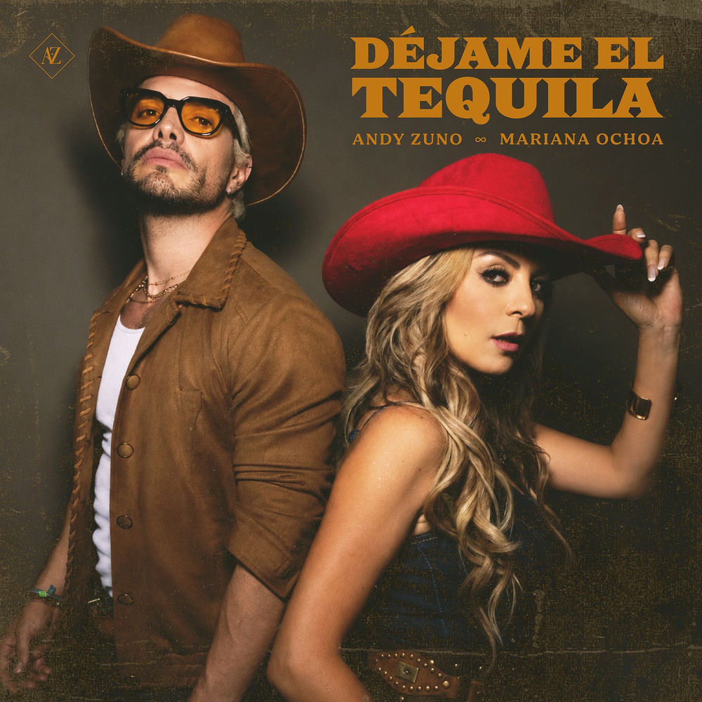 Déjame El Tequila - Andy Zuno & Mariana Ochoa