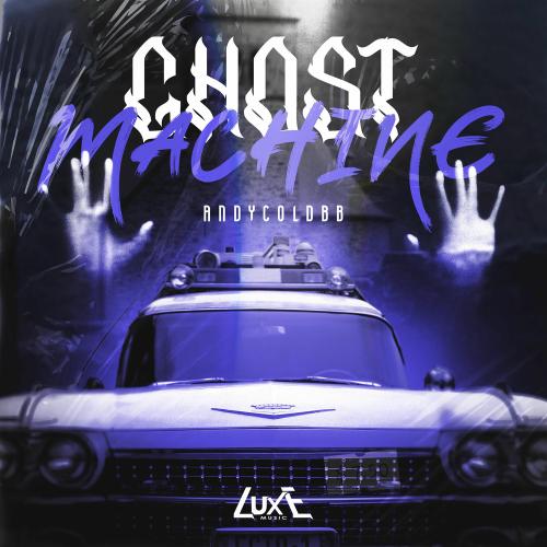 AndyColdBB - Ghost Machine