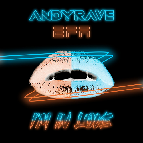Andyrave & Efa - I'm In Love