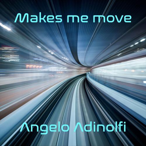Makes Me Move (Radio Edit) - Angelo Adinolfi