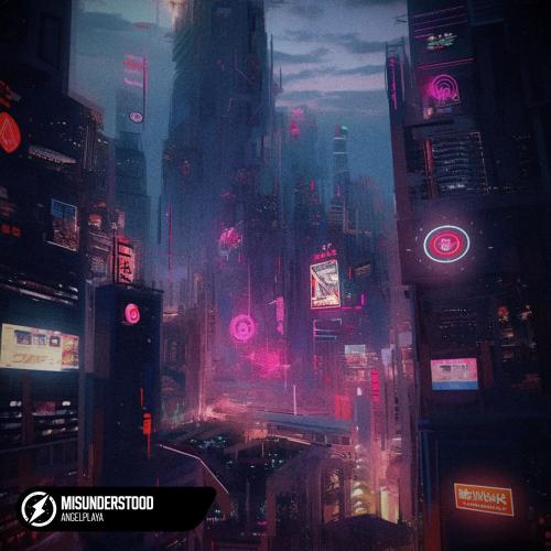 ANGELPLAYA - MISUNDERSTOOD