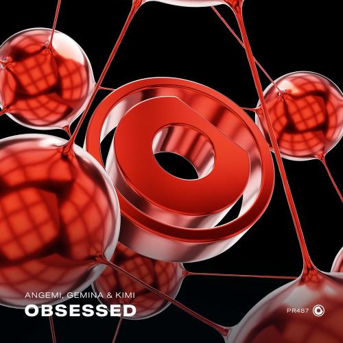 Angemi, Gemina & KIMI - Obsessed (Extended Mix)