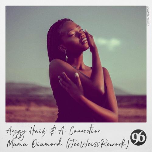 Mama Diamond (JeeWeiss Rework) - Anggy Haïf & A-Connection