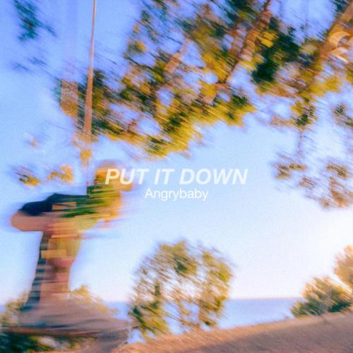Angrybaby - Put It Down