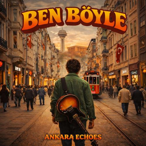 Ankara Echoes - Ben Böyle