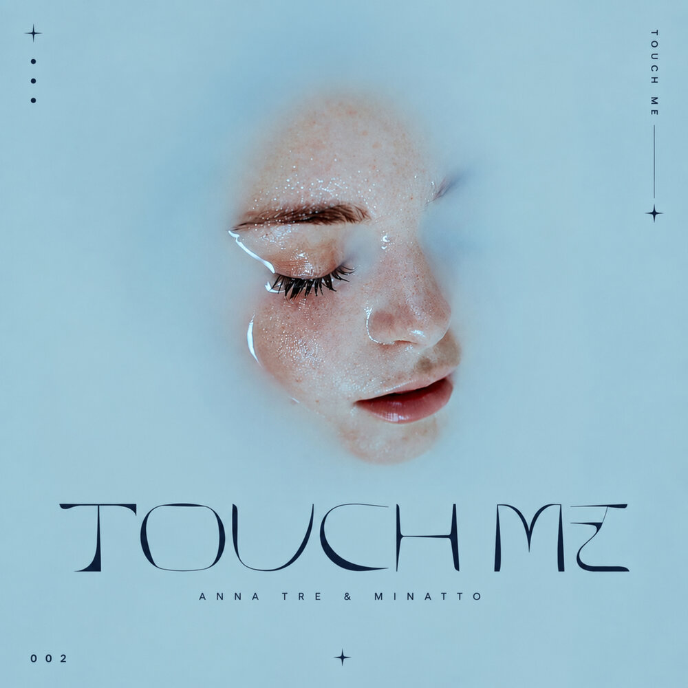 Touch Me - ANNA TRE, MINATTO