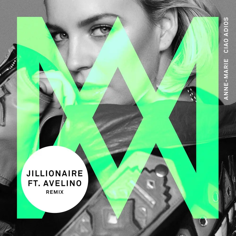 Ciao Adios (Jillionaire Remix; feat. Avelino) - Anne-Marie, Avelino, Jillionaire