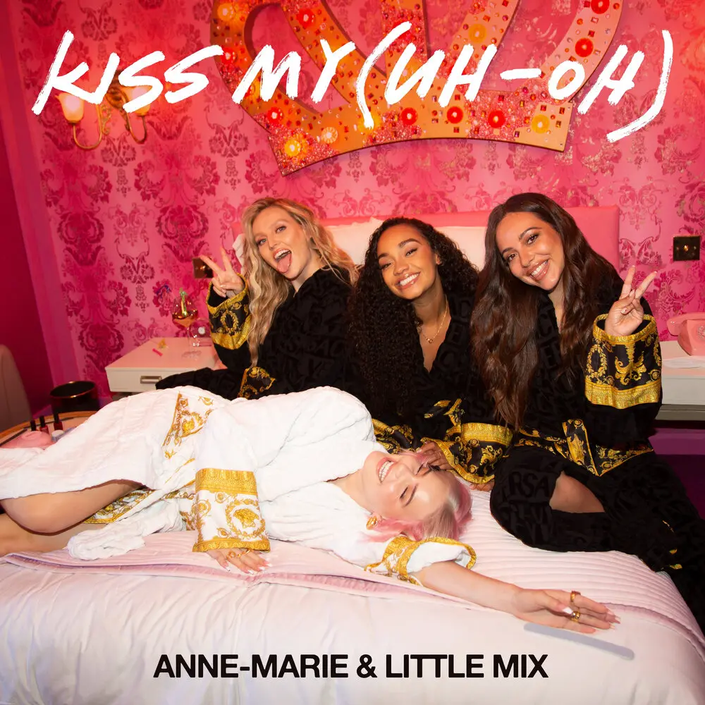 Kiss My (Uh Oh) (Acoustic) - Anne-Marie, Little Mix