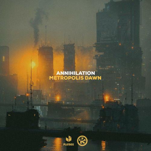 Annihilation - Metropolis Dawn