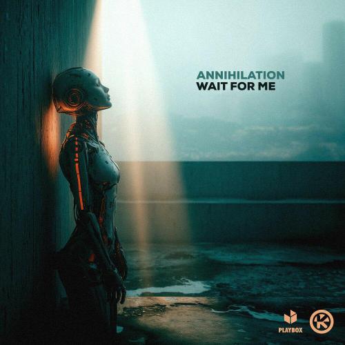 Annihilation - Wait for Me