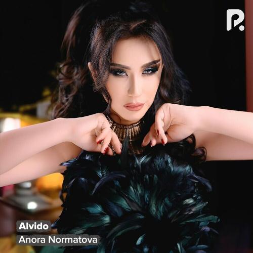 Anora Normatova - Alvido