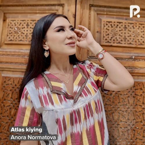 Anora Normatova - Atlas Kiying