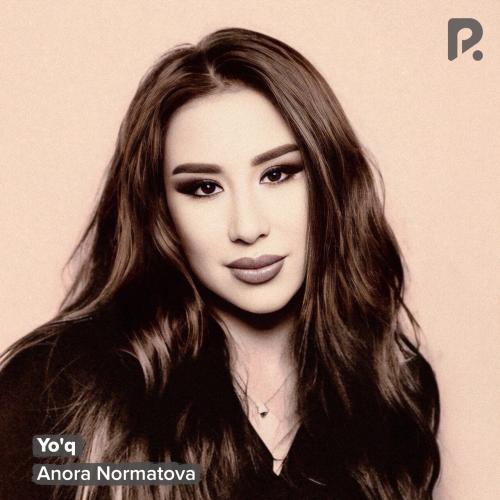 Anora Normatova - Yo'q