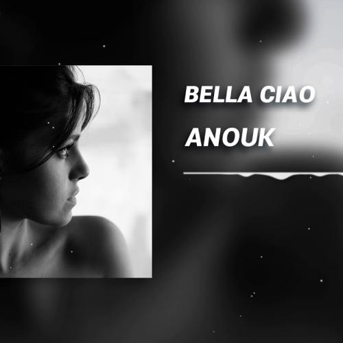 Anouk - Bella Ciao