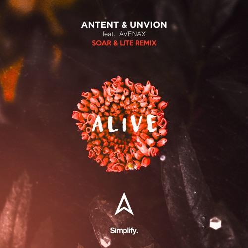 Antent & Unvion feat. Avenax - Alive (Soar & Lite Remix)