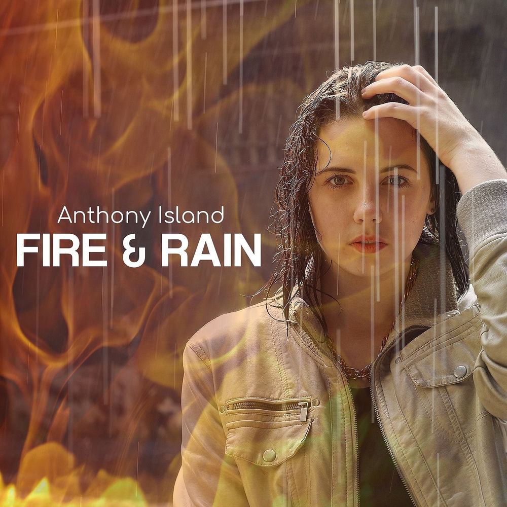 Fire & Rain - Anthony Island
